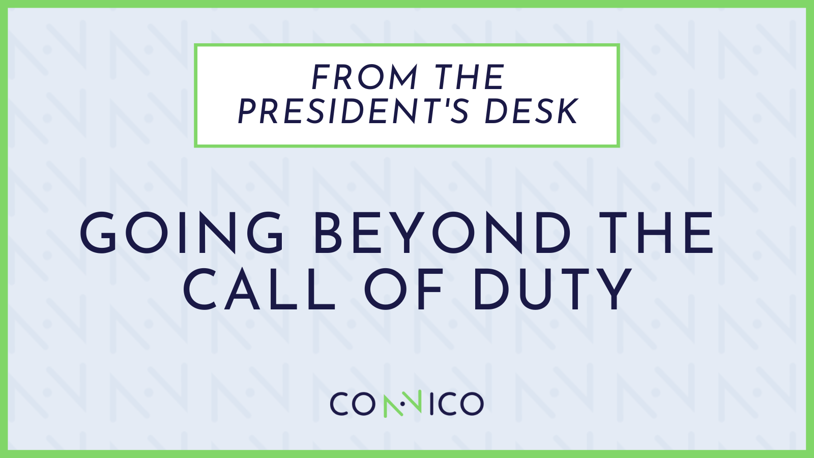 From the President’s Desk: Going beyond the call of duty