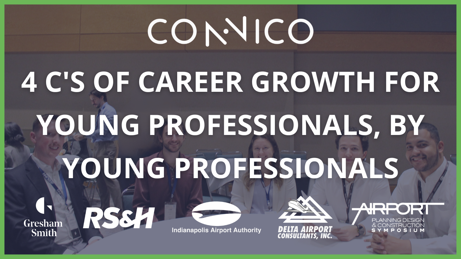 4 C’s of career growth for young professionals, by young professionals