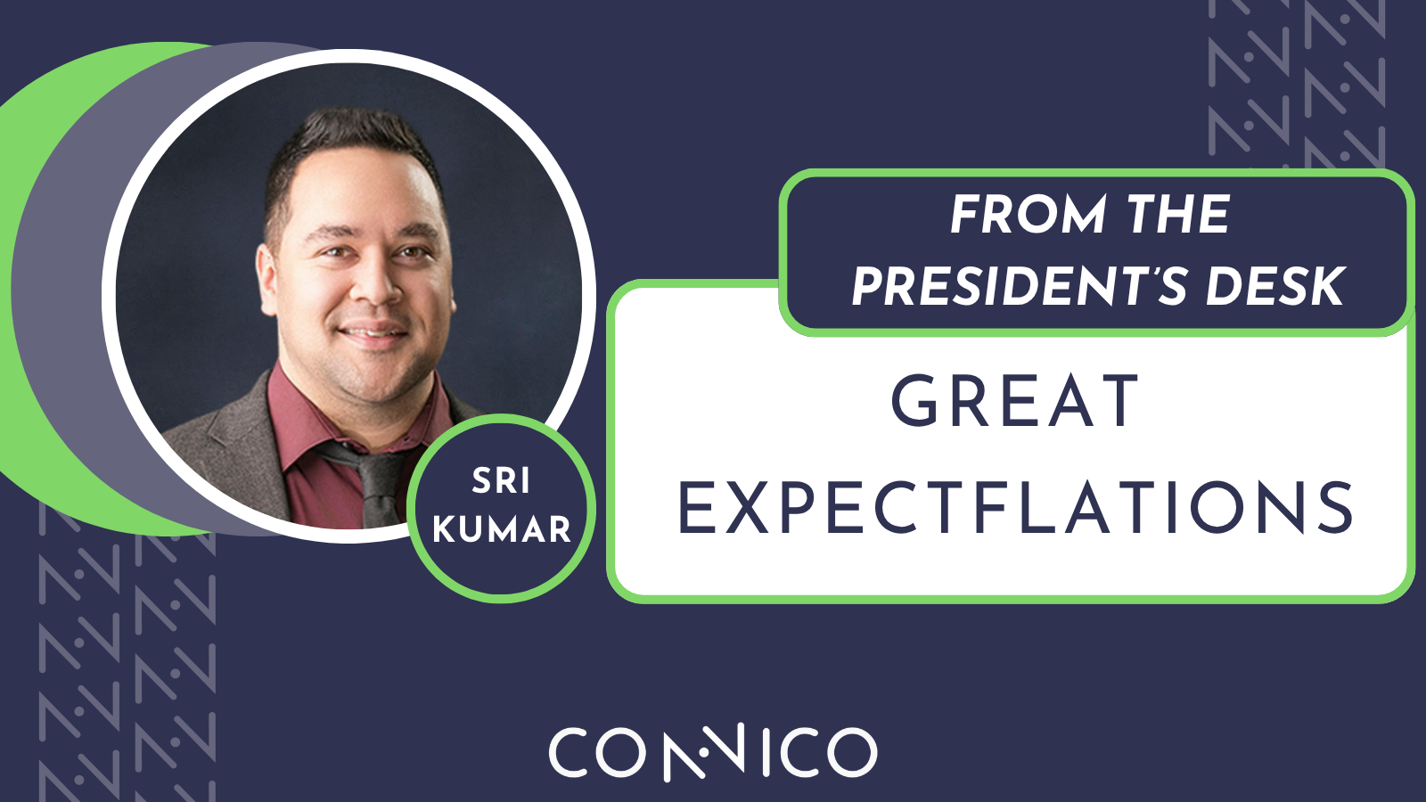 From the President’s Desk: Great Expectflations
